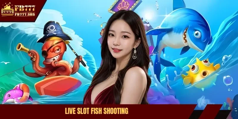 live slot fish shooting
