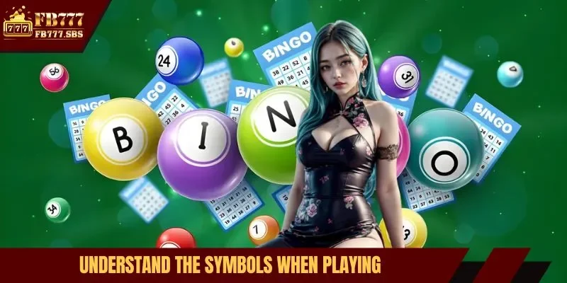 Understand the symbols when playing